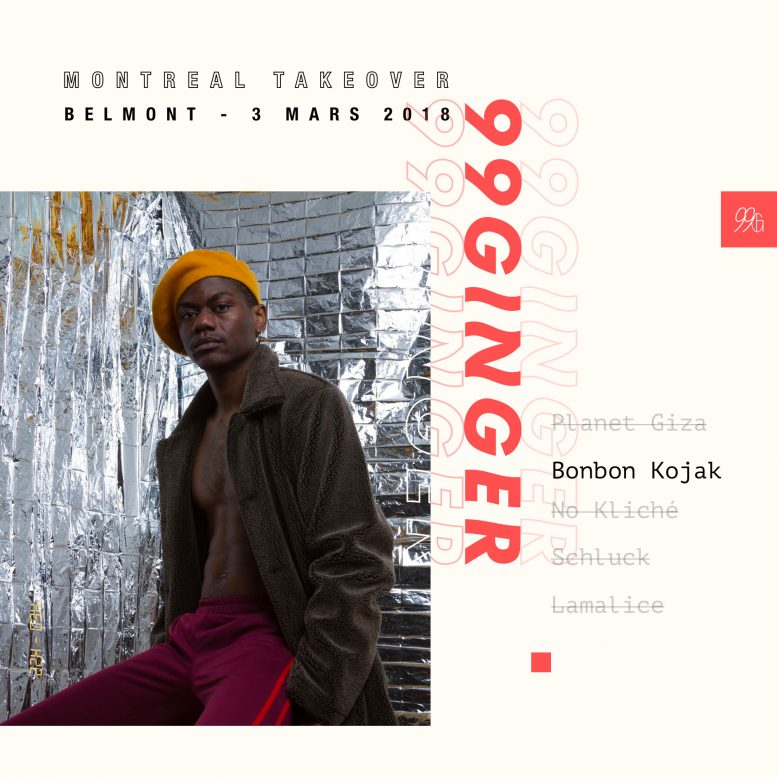 99GINGER – Montreal Takeover